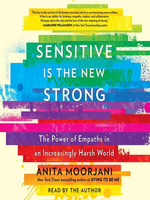 Title details for Sensitive Is the New Strong by Anita Moorjani - Wait list